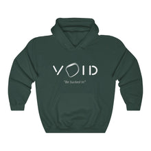 Load image into Gallery viewer, VOID: &quot;BE SUCKED IN&quot; HOODIE