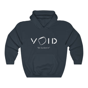 VOID: "BE SUCKED IN" HOODIE